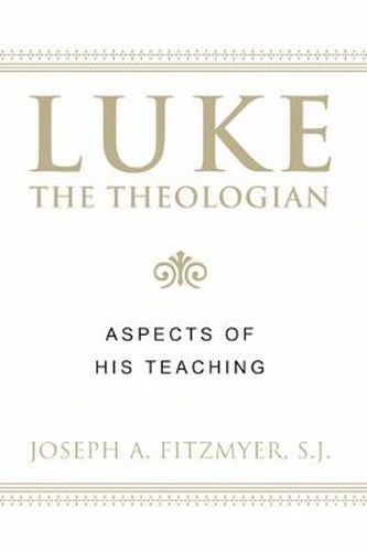 Cover image for Luke the Theologian: Aspects of His Teaching