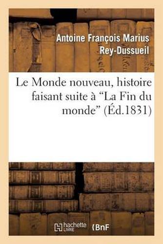 Le Monde Nouveau, Histoire Faisant Suite A 'la Fin Du Monde