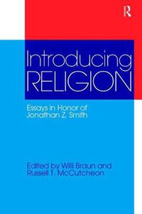 Cover image for Introducing Religion: Essays in Honor of Jonathan Z.Smith