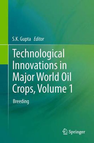 Cover image for Technological Innovations in Major World Oil Crops, Volume 1: Breeding