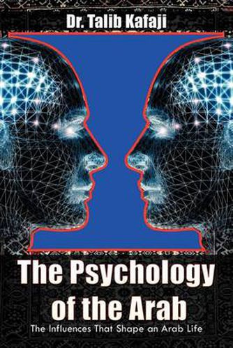 Cover image for The Psychology of the Arab: The Influences That Shape an Arab Life