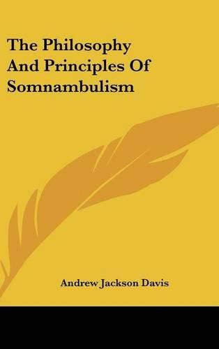 Cover image for The Philosophy and Principles of Somnambulism