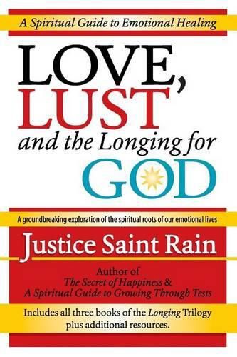 Cover image for Love, Lust and the Longing for God: A Spiritual Guide to Emotional Healing