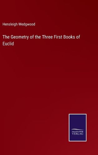 The Geometry of the Three First Books of Euclid