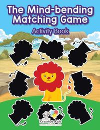 Cover image for The Mind-Bending Matching Game Activity Book