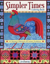 Cover image for Simpler Times Coloring Book: A Coloring Celebration of Country Traditions