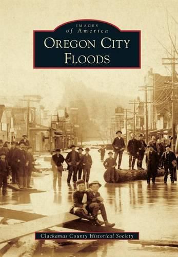 Cover image for Oregon City Floods