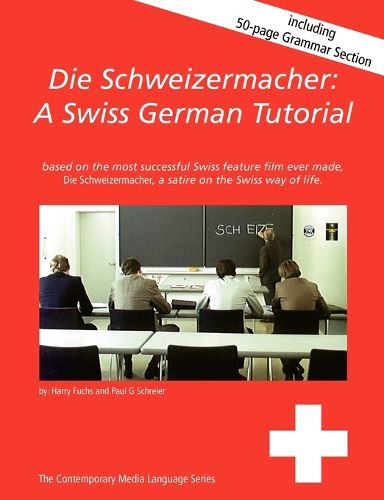 Cover image for Die Schweizermacher: A Swiss German Tutorial