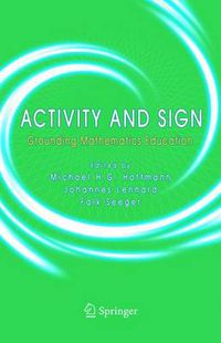 Cover image for Activity and Sign: Grounding Mathematics Education