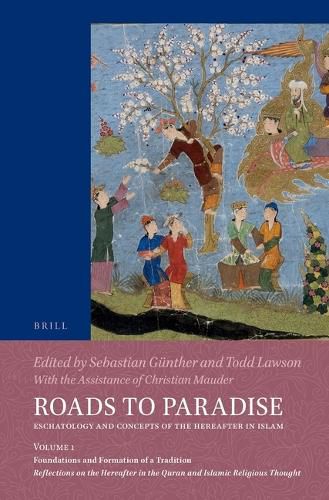 Cover image for Roads to Paradise: Eschatology and Concepts of the Hereafter in Islam