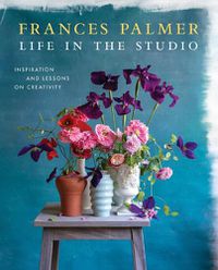 Cover image for Life in the Studio: Inspiration and Lessons on Creativity