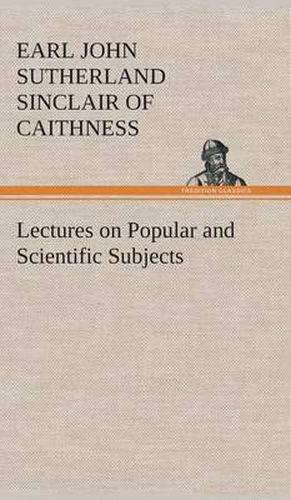 Cover image for Lectures on Popular and Scientific Subjects