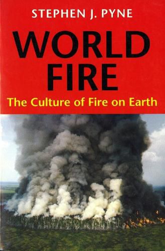 Cover image for World Fire: The Culture of Fire on Earth
