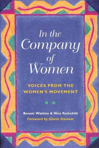 Cover image for In the Company of Women: Voices from the Women's Movement