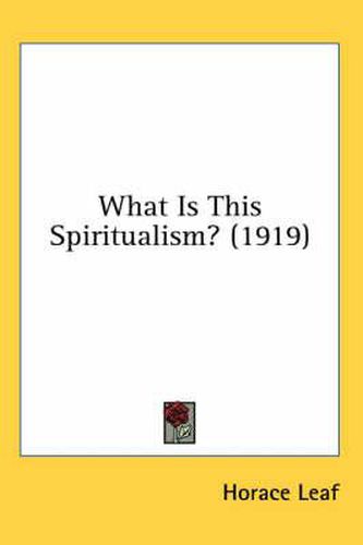 Cover image for What Is This Spiritualism? (1919)