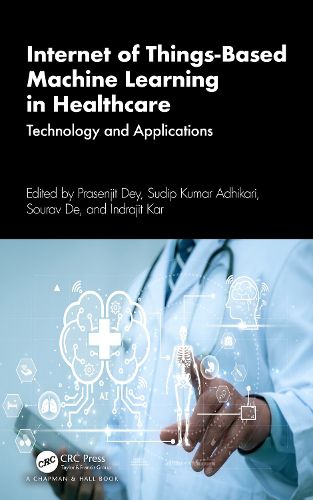 Cover image for Internet of Things-Based Machine Learning in Healthcare