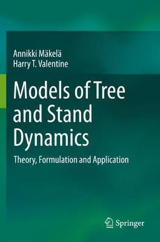 Cover image for Models of Tree and Stand Dynamics: Theory, Formulation and Application