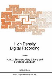 Cover image for High Density Digital Recording: Proceedings of the NATO Advanced Study Institute, Il Ciocco, Castelvecchio-Pascoli, Italy, June 7-19, 1992