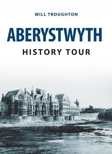 Cover image for Aberystwyth History Tour