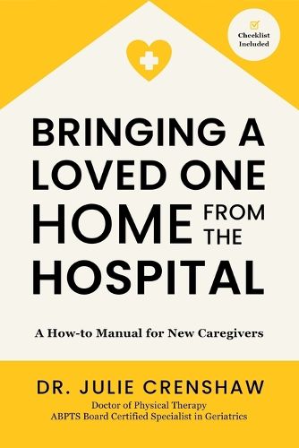 Cover image for Bringing a Loved One Home From the Hospital