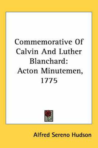 Cover image for Commemorative of Calvin and Luther Blanchard: Acton Minutemen, 1775