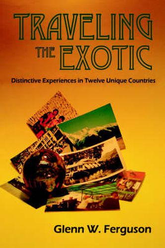 Cover image for Traveling the Exotic (Hardcover)