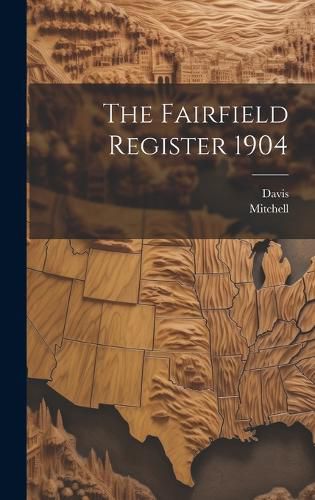 Cover image for The Fairfield Register 1904