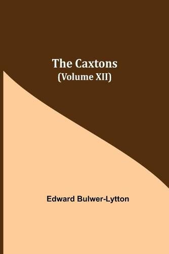 Cover image for The Caxtons, (Volume XII)