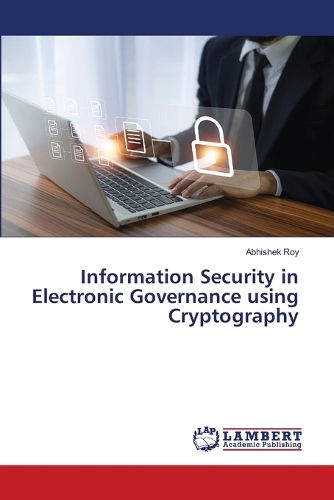 Cover image for Information Security in Electronic Governance using Cryptography
