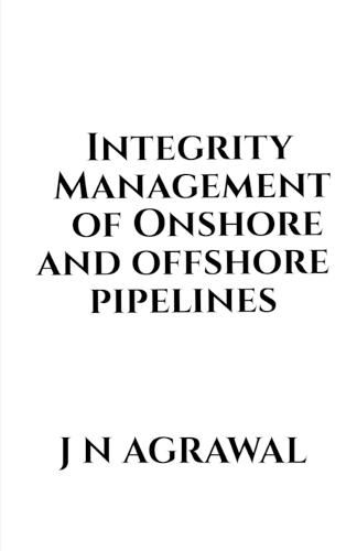 Cover image for Integrity Management of Onshore and Offshore Pipelines