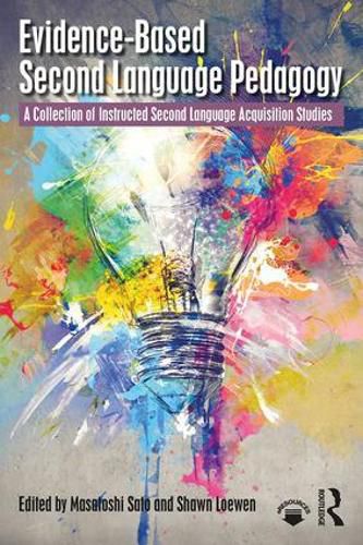 Cover image for Evidence-Based Second Language Pedagogy: A Collection of Instructed Second Language Acquisition Studies