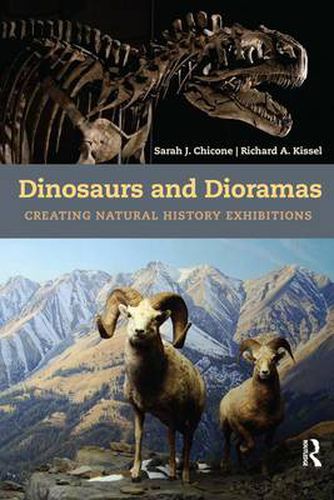 Cover image for Dinosaurs and Dioramas: Creating Natural History Exhibitions