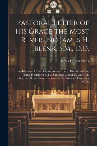 Cover image for Pastoral Letter of His Grace the Most Reverend James H. Blenk, S.M., D.D.