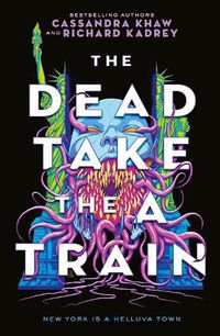 Cover image for The Carrion City - The Dead Take the A Train