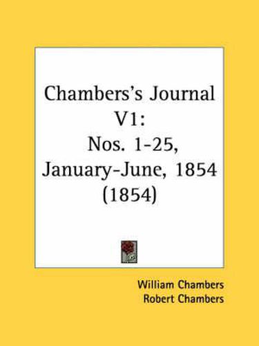 Cover image for Chambers's Journal V1: Nos. 1-25, January-June, 1854 (1854)