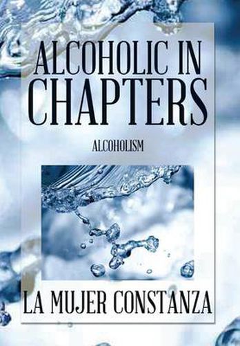 Cover image for Alcoholic in Chapters: Alcoholism