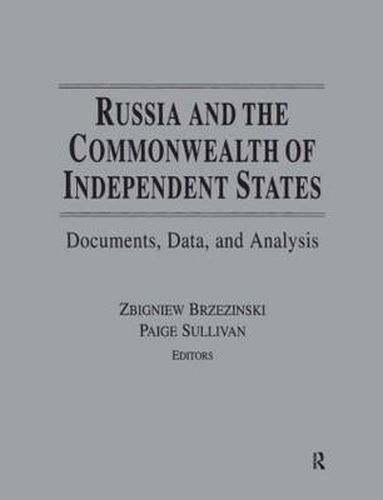 Cover image for Russia and the Commonwealth of Independent States: Documents, Data, and Analysis