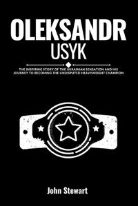 Cover image for Oleksandr Usyk