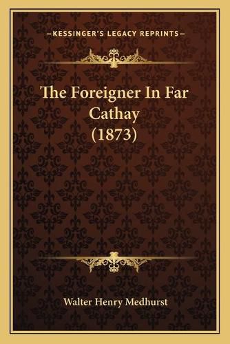 The Foreigner in Far Cathay (1873)