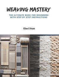 Cover image for Weaving Mastery