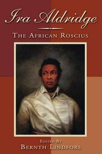 Cover image for Ira Aldridge: The African Roscius