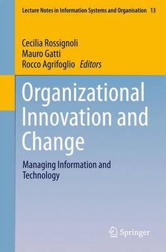 Cover image for Organizational Innovation and Change: Managing Information and Technology