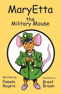Cover image for MaryEtta The Military Mouse