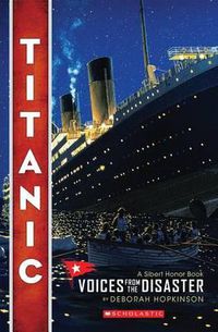 Cover image for Titanic: Voices from the Disaster (Scholastic Focus)