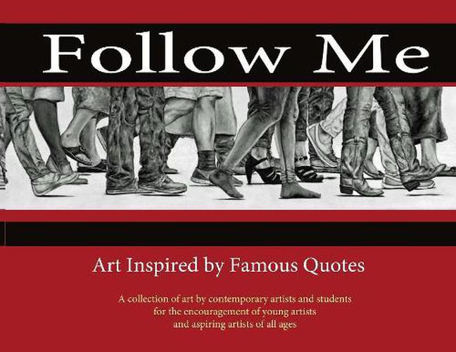 Cover image for Follow Me: Art Inspired by Famous Quotes