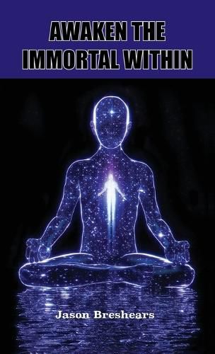 Cover image for Awaken the Immortal Within