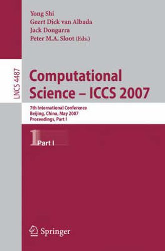 Cover image for Computational Science - ICCS 2007: 7th International Conference, Beijing China, May 27-30, 2007, Proceedings, Part I