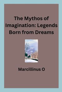 Cover image for The Mythos of Imagination