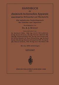 Cover image for Handbuch Der Chemisch-Technischen Apparate Maschinellen Hilfsmittel Und Werkstoffe: Ein Lexikalisches Nachschlagewerk Fur Chemiker Und Ingenieure