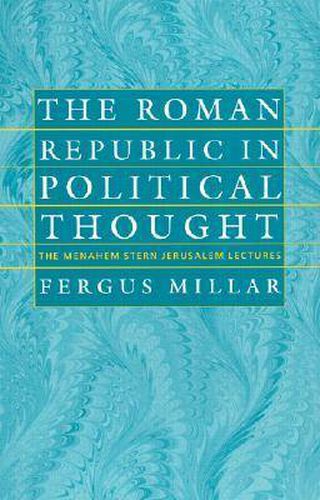 Cover image for The Roman Republic in Political Thought